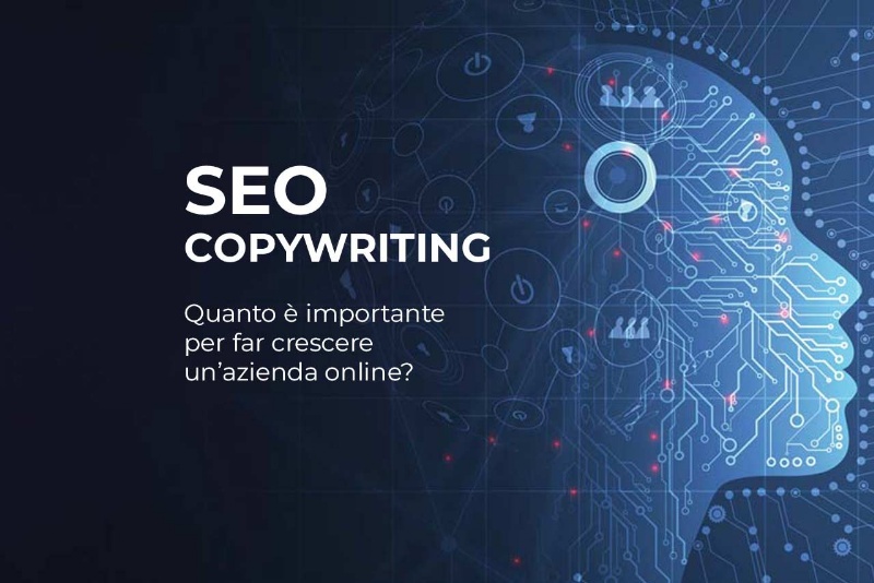 SEO Copywriting: quanto è importante per far crescere un’azienda online